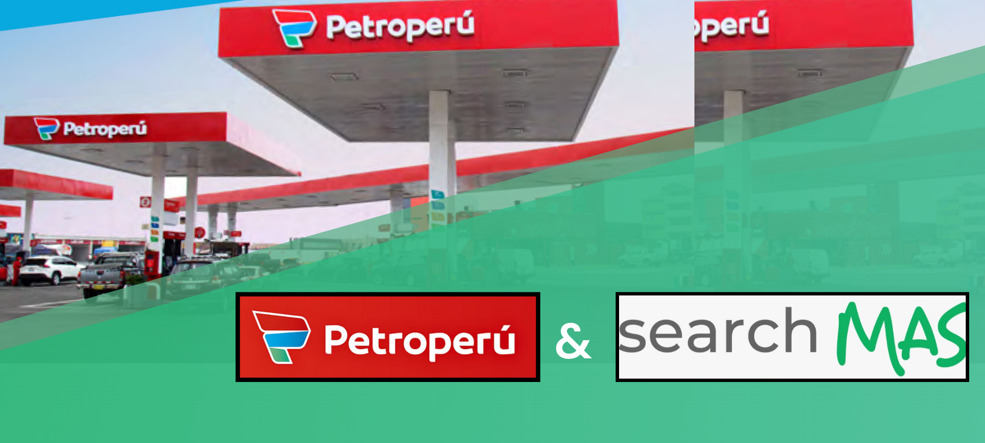 Caso de Éxito gasolinera: Petroperú + SearchMAS